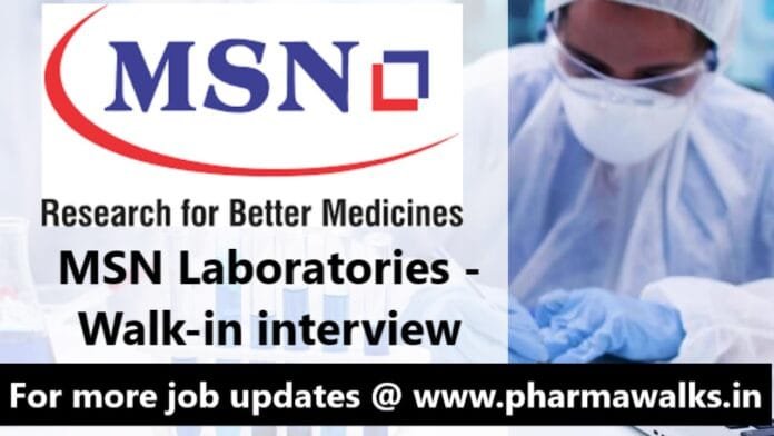 MSN Laboratories Pvt Ltd - Recruitment