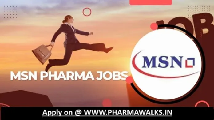 MSN Laboratories Pvt Ltd - Job opportunities