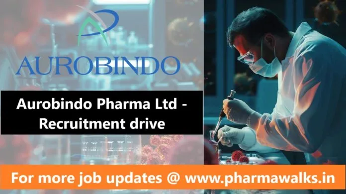 Aurobindo Pharma Limited - Recruitment