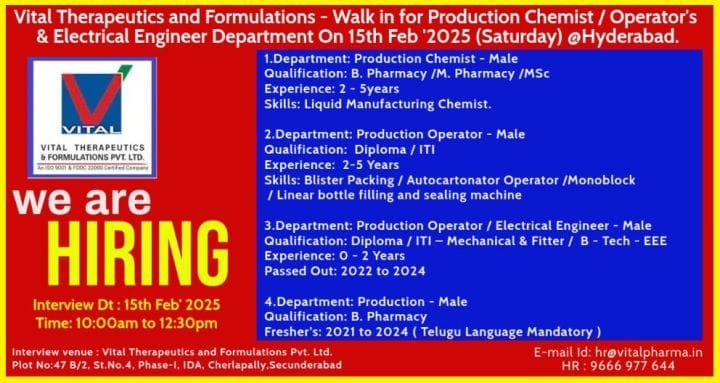 Vital Therapeutics - walk-in for ITI, Diploma, MSc, B Pharm, M Pharm, B Tech Freshers & Experience on 15th Feb 2025