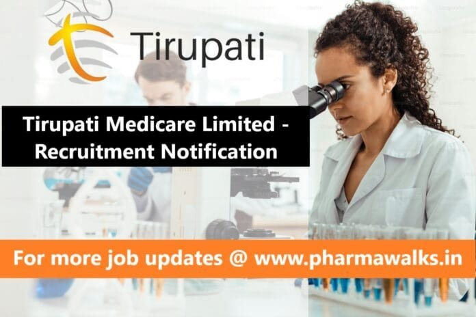 Tirupati Medicare Limited - Walk-in