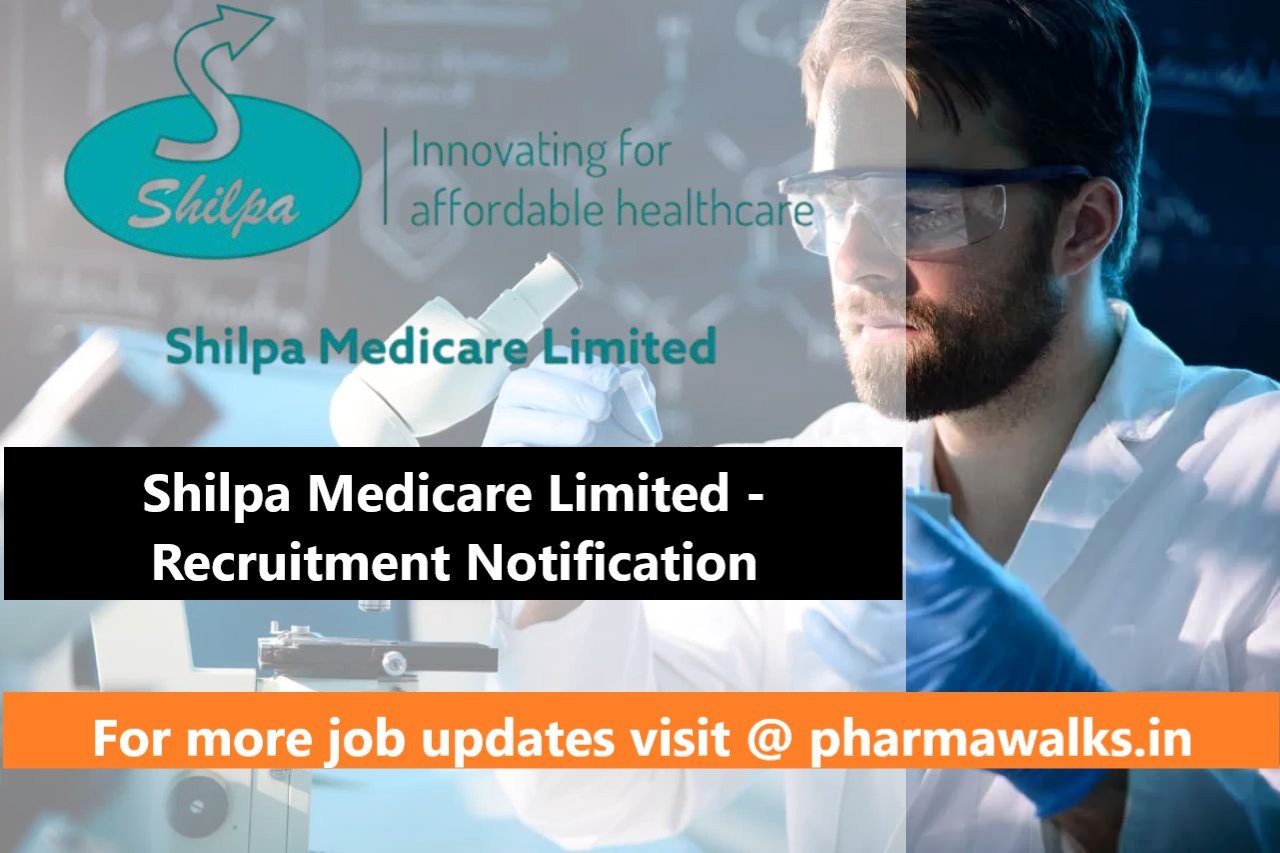 Shilpa Medicare Limited - Recruitment Notification