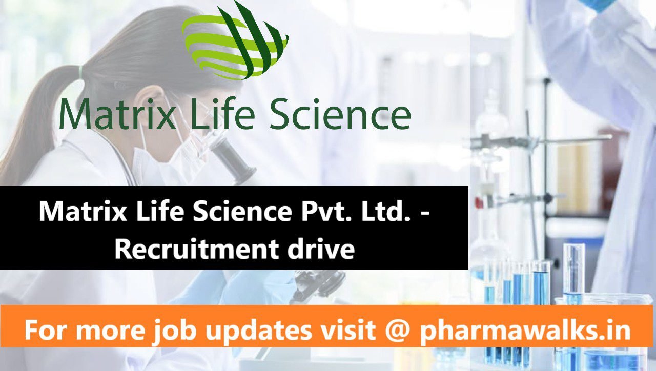 Matrix Life Science - Walk-in drive for Freshers and Experienced ...