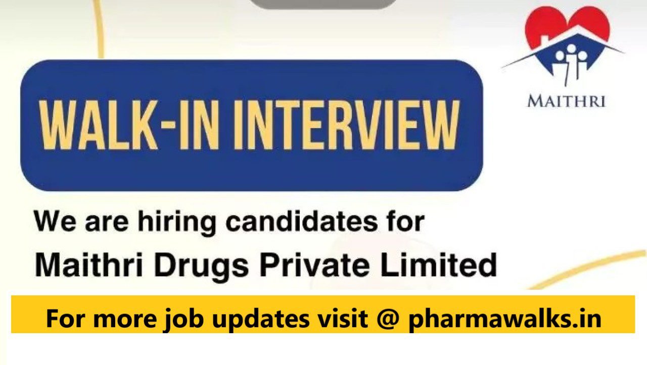 Maithri Drugs Pvt Ltd – Walk-in drive for Quality Control department on 12th & 16th Oct 2026